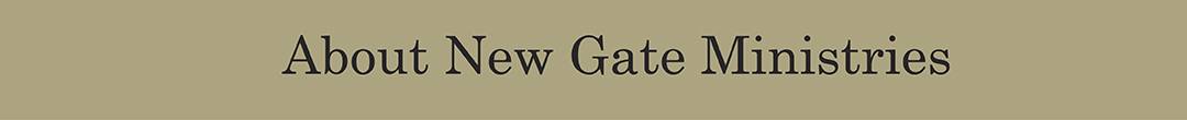 about new gate ministries